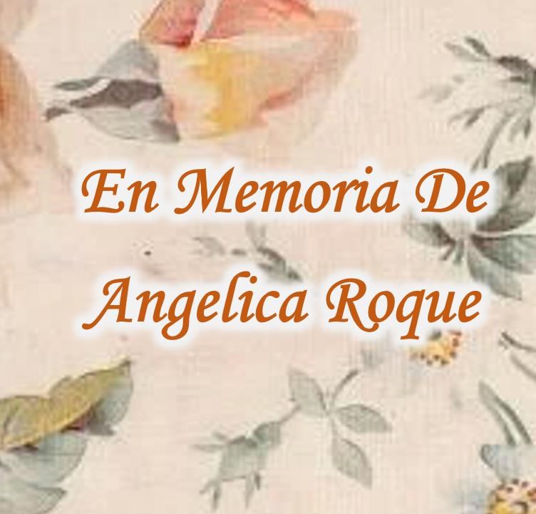 Obituary of Angelica Roque