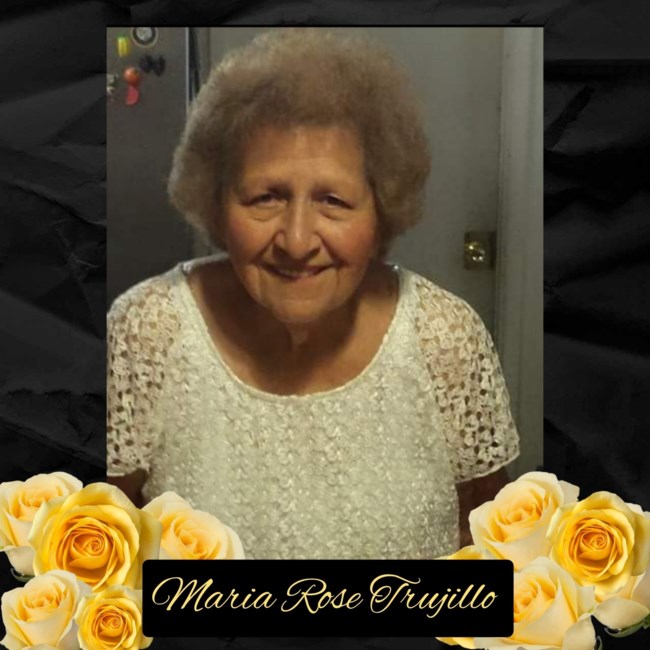 Obituary of Maria Rose Trujillo