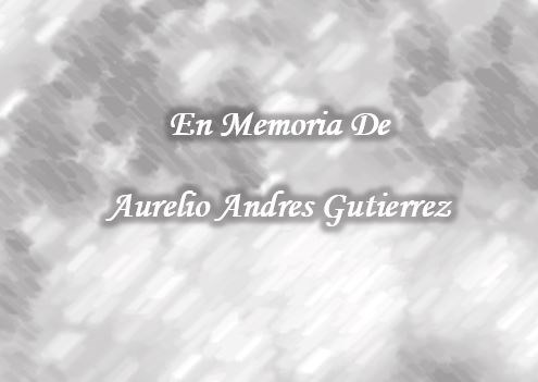 Obituary of Aurelio Andres Gutierrez