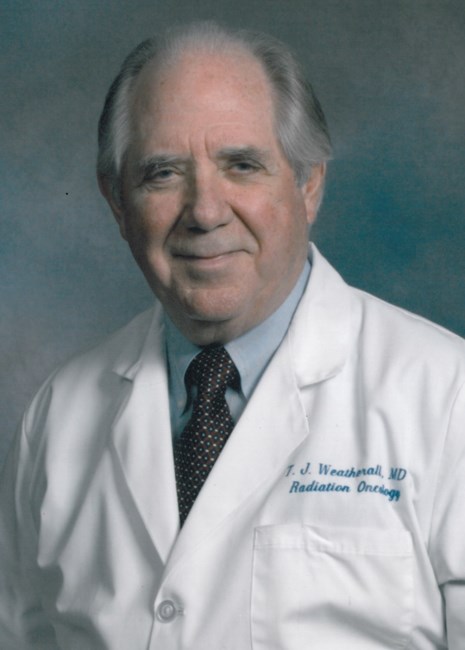 Obituary of Dr. Thomas J Weatherall Jr.