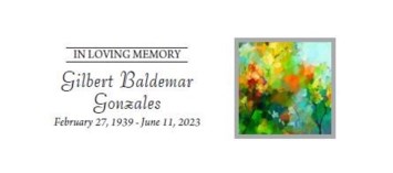 Obituary of Gilbert Baldemar Gonzales