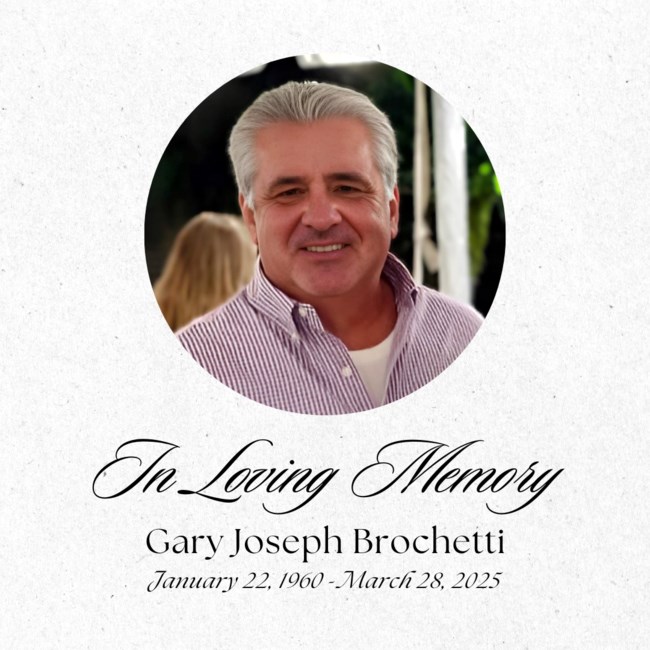 Obituario de Gary Joseph Brochetti